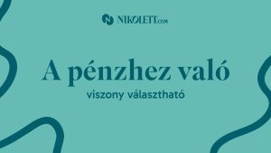 A pénzhez való viszony választható