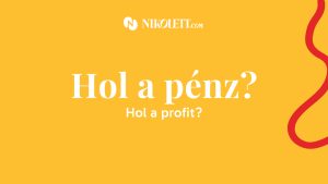 Hol a pénz? Hol a profil?