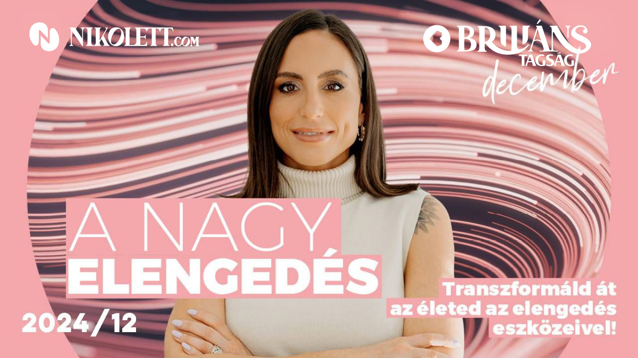 Briliáns tagság - 2024. December - A nagy elengedés: Transzformáld át az életed az elengedés eszközeivel!