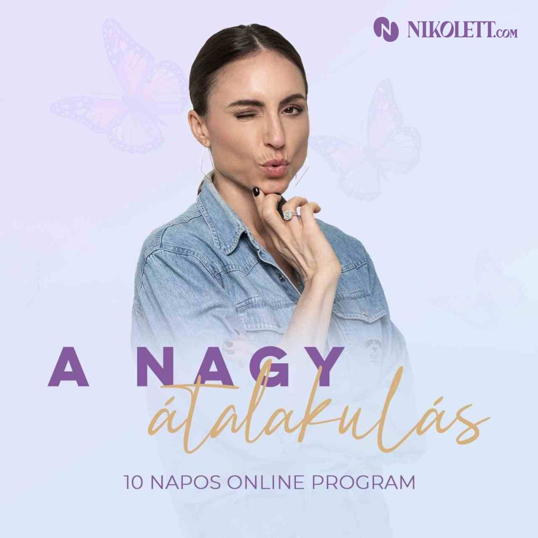 A nagy átalakulás online program - Nikolett.com