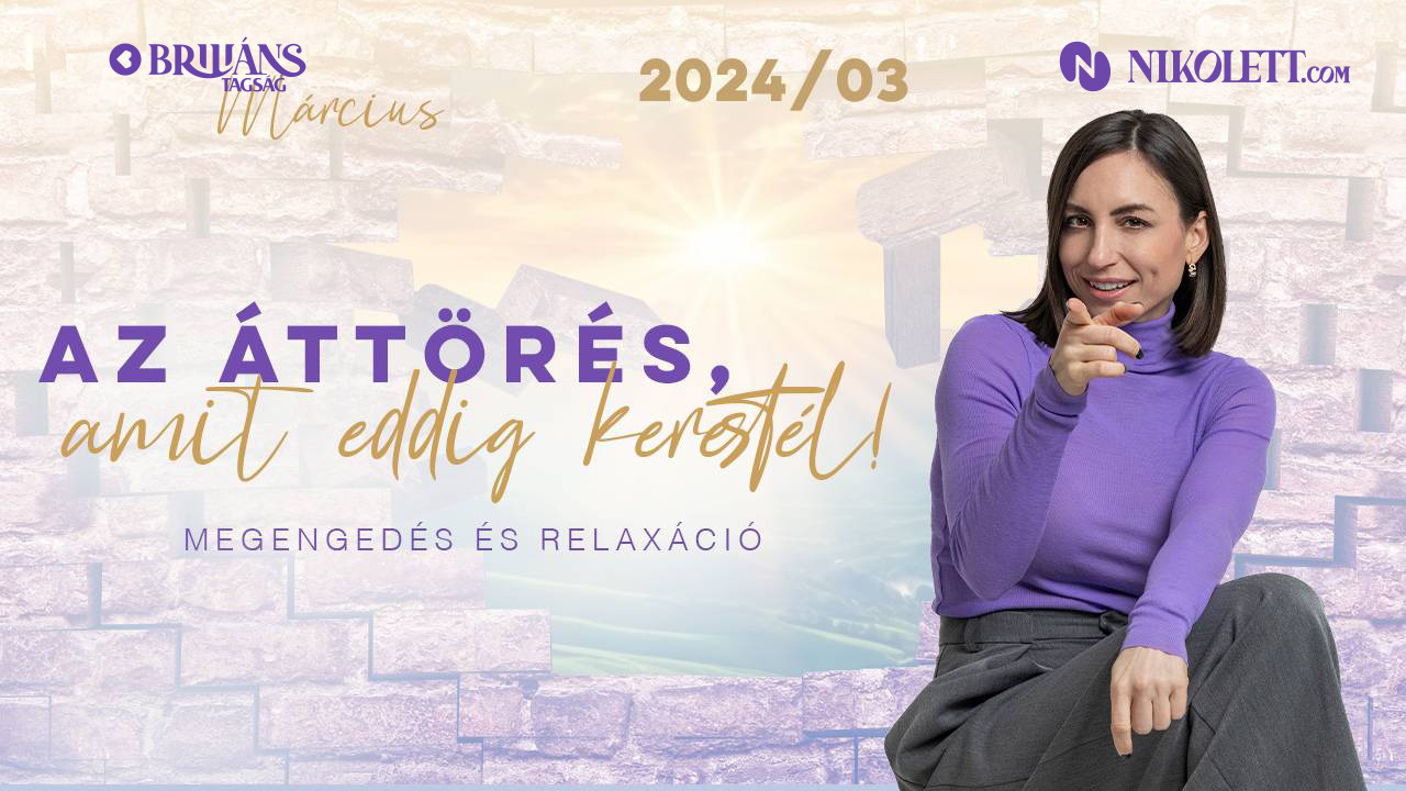 Briliáns tagság - 2024. március - Az áttörés, amit eddig kerestél