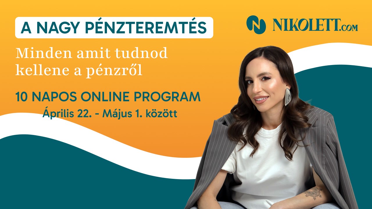 A Nagy Pénzteremtés online program - Nikolett.com